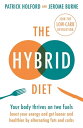 The Hybrid Diet Your body thrives on two fuels - discover how to boost your ener...