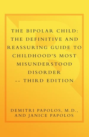 The Bipolar Child (Third Edition)