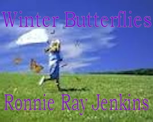 Winter Butterflies Two TalesŻҽҡ[ Ronnie Ray Jenkins ]