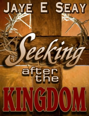 Seeking after the Kingdom