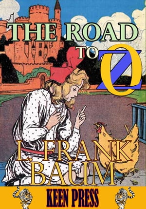 THE ROAD TO OZ: Timeless Children Novel (Over 100 Illustrations and Audiobook Link)【電子書籍】[ L. Frank Baum ]
