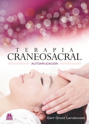 Terapia craneosacral Autoaplicaci?nŻҽҡ[ Gert Groot Landeweer ]