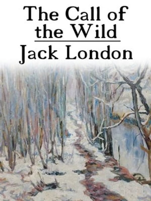 The Call of the Wild with FREE Audiobook link+Author's Biography+Active TOC