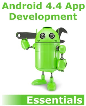 楽天楽天Kobo電子書籍ストアAndroid 4.4 App Development Essentials【電子書籍】[ Neil Smyth ]