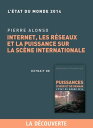 Chapitre Etat du monde 2014. Internet, les r?sea