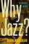 Why Jazz?