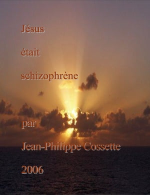 Jésus était schizophrène