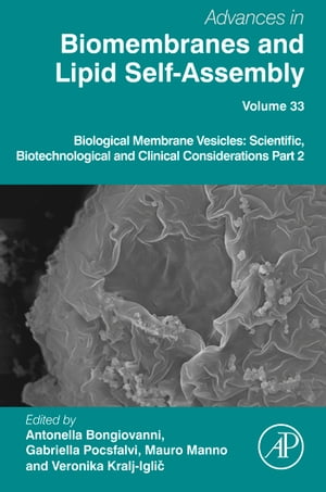 Biological Membrane Vesicles: Scientific, Biotechnological and Clinical Considerations Part 2