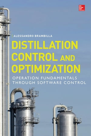 Distillation Control & Optimization: Operation Fundamentals through Software Control