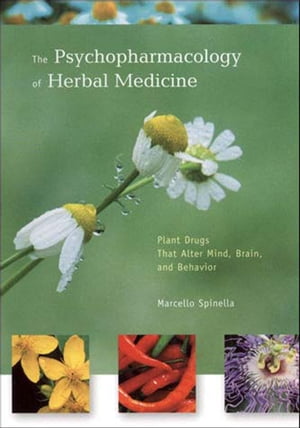 The Psychopharmacology of Herbal Medicine