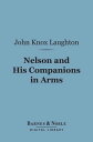 Nelson and His Companions in Arms (Barnes & Noble Digital Library)