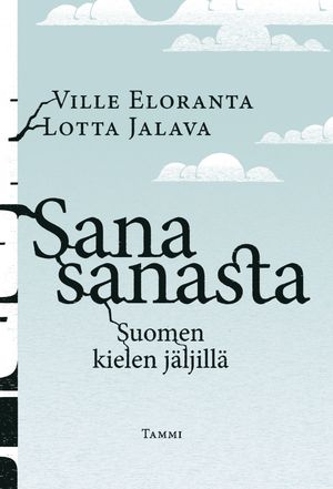 Sana sanasta【電子書籍】[ Ville Eloranta ]