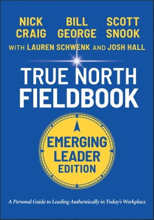 True North Fieldbook, Emerging Leader Edition The Emerging Leader's Gu...