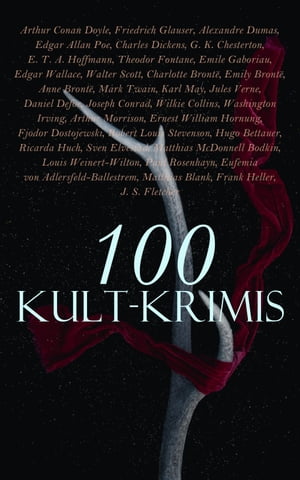 100 Kult-Krimis Die Meisterkrimis die man kennen mussŻҽҡ[ Fjodor Dostojewski ]