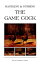 Handling and Nursing the Game Cock (History of Cockfighting Series)