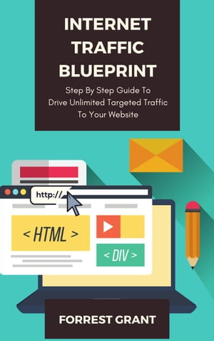 Internet Traffic Blueprint - Step By Step Guide 