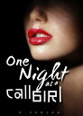 One Night as a Call Girl【電子書籍】[ A. Varjak ]