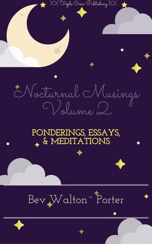 Nocturnal Musings, Volume 2 ? Selected Essays, P