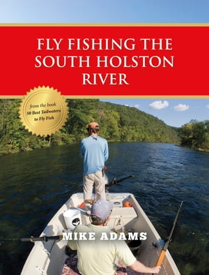 Fly Fishing the South Holston River