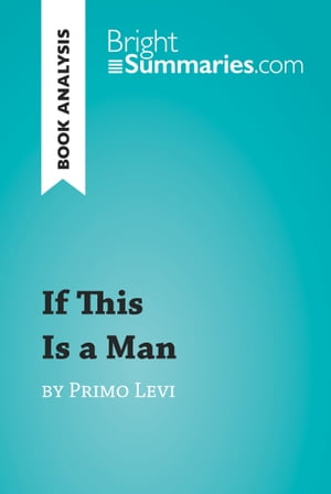 If This Is a Man by Primo Levi (Book Analysis)