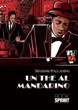 Un the al mandarino【電子書籍】[ Massimo Palladino ]