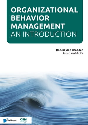 Organizational Behavior Management - An introduction (OBM)【電子書籍】 Joost KerkhofsRobert den Broeder