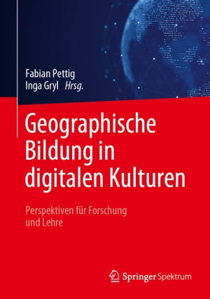 Geographische Bildung in digitalen Kulturen Pers