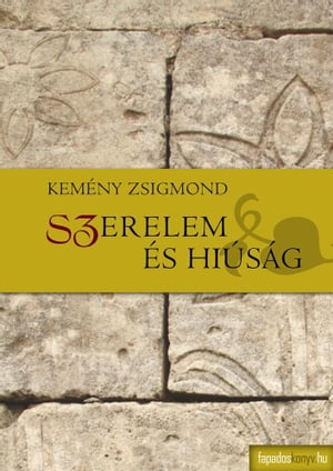 Szerelem ?s hi?s?gŻҽҡ[ Kem?ny Zsigmond ]