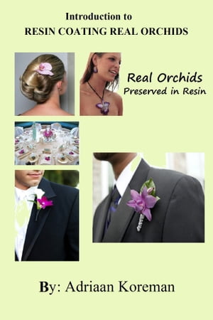 Introduction to Resin Coating Real Orchids.