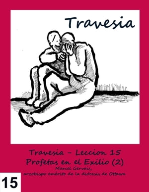 Travesia- Lección 15 Profetas en el exilio (2)