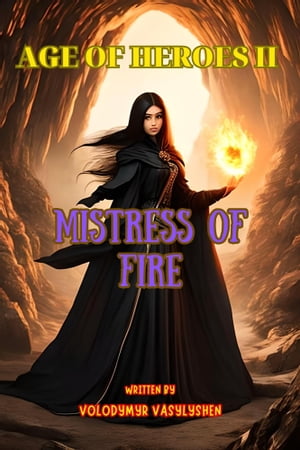 Age of Heroes - Mistress of Fire