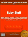 Baby Stuff Secrets To Saving 20% to 50% On New Born Baby Stuff, Baby Supplies, B...
