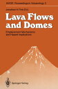 Lava Flows and Domes Emplacement Mechanisms and Hazard Implications【電子書籍】