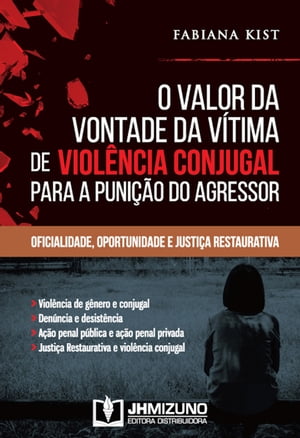 O Valor da Vontade da Vítima de Violência Conjugal para a Punição do Agressor