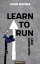 Learn To Run Leer HardlopenŻҽҡ[ John Rooms ]