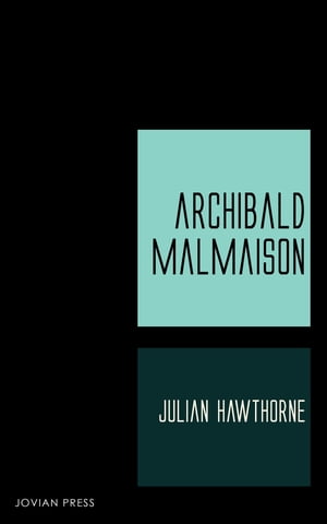 ŷKoboŻҽҥȥ㤨Archibald MalmaisonŻҽҡ[ Julian Hawthorne ]פβǤʤ200ߤˤʤޤ