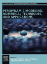 Peridynamic Modeling, Numerical Techniques, and Applications【電子書籍】