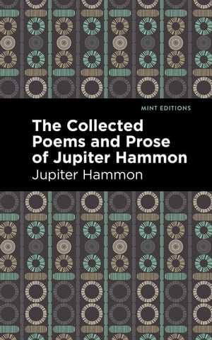 The Collected Poems and Prose of Jupiter Hammon