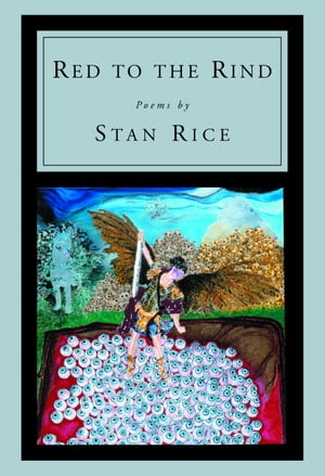 Red to the Rind【電子書籍】[ Stan Rice ]
