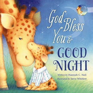 God Bless You and Good Night【電子書籍】[ Hannah Hall ]
