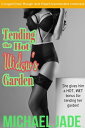 Tending the Hot Widow's Garden【電子書籍】