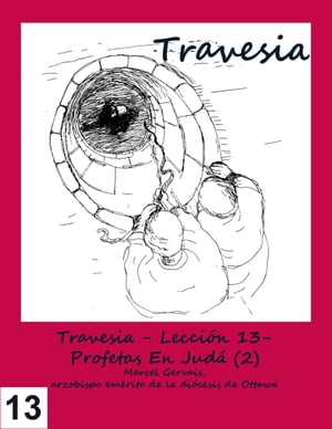 Travesia - Lección 13- Profetas En Judá (2)