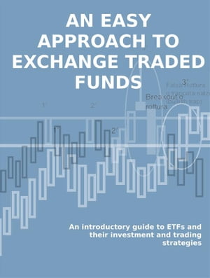 ŷKoboŻҽҥȥ㤨An easy approach to exchange traded funds An introductory guide to ETFs and their investment and trading strategiesŻҽҡ[ Stefano Calicchio ]פβǤʤ591ߤˤʤޤ