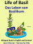 Learn German: German for Kids. Life of Basil - Das Leben von Basilikum. Bilingual Book in German and English.