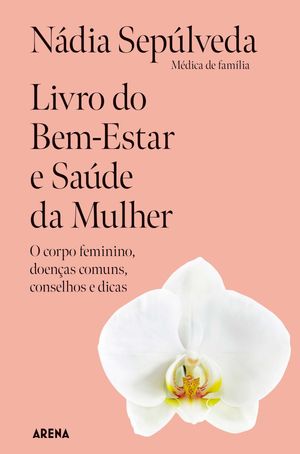 Livro do Bem-Estar e Saúde da Mulher