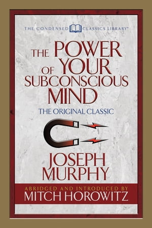 ŷKoboŻҽҥȥ㤨The Power of Your Subconscious Mind (Condensed Classics The Original ClassicŻҽҡ[ Dr. Joseph Murphy ]פβǤʤ649ߤˤʤޤ