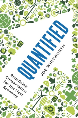 Quantified Redefining Conservation for the Next Economy