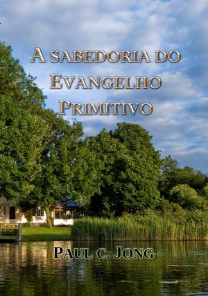 A Sabedoria Do Evangelho Primitivo