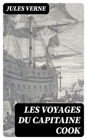 Les voyages du Capitaine Cook