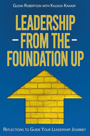 Leadership from the Foundation Up